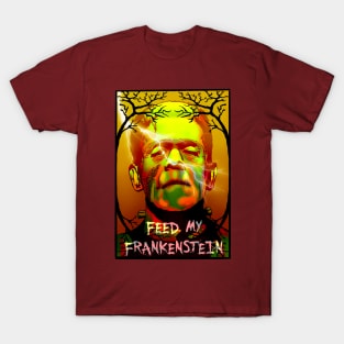 Feed My Frankenstein T-Shirt